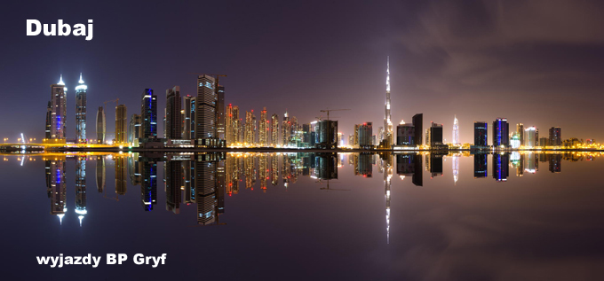 Dubaj wyjazdy | BP Gryf Dubaj wyjazdy i atrakcje BP Gryf