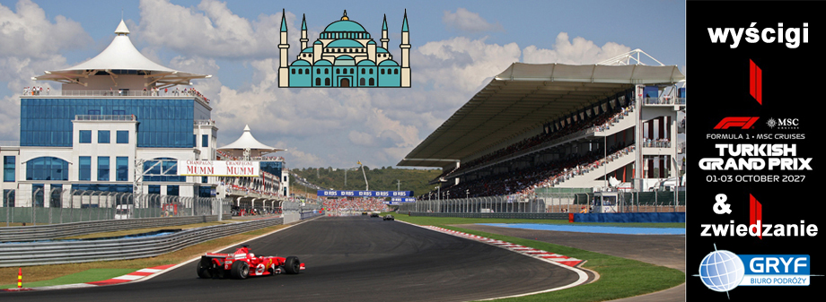 F1 GP Turcji Istanbul wyścigi wyjazdy | BP Gryf